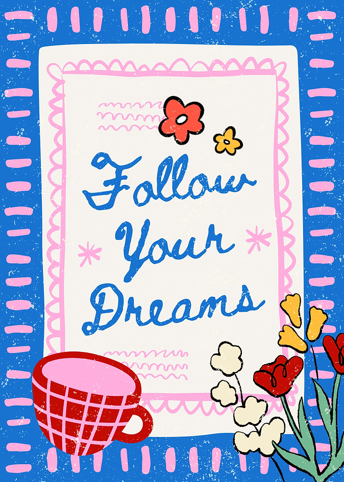 Follow Your Dreams Inspirational Art