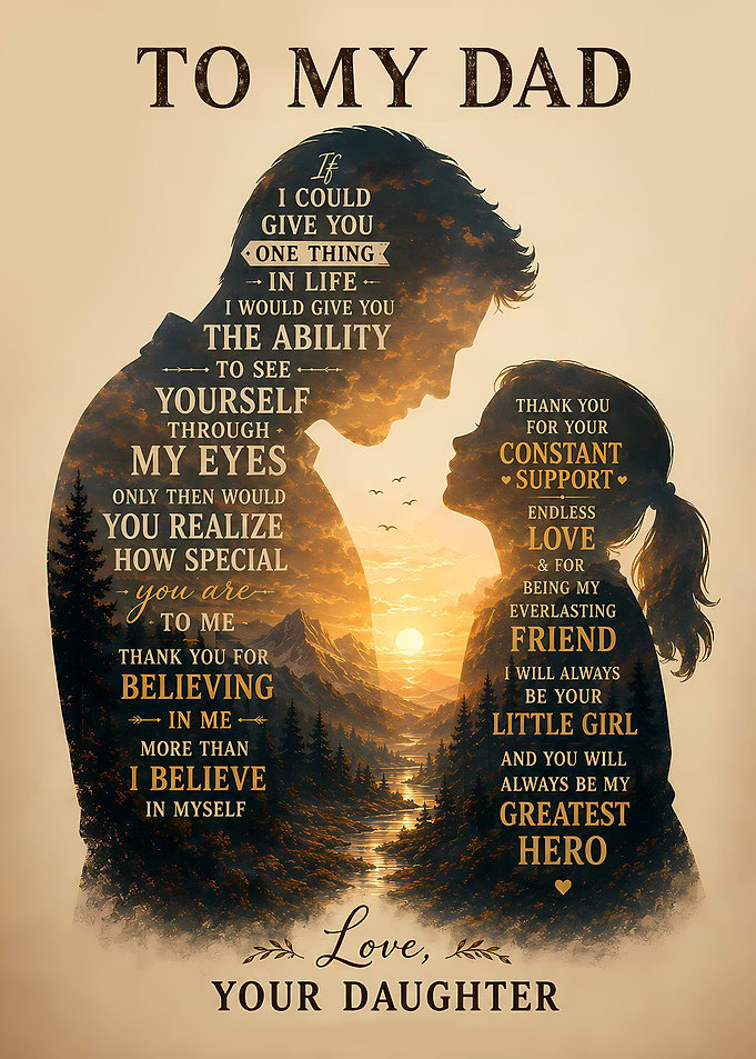 To My Dad Daughter Tribute Poster