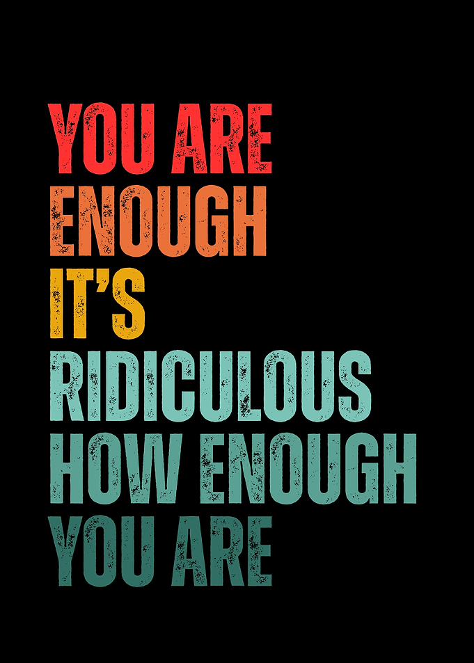 You Are Enough Inspirational Quote