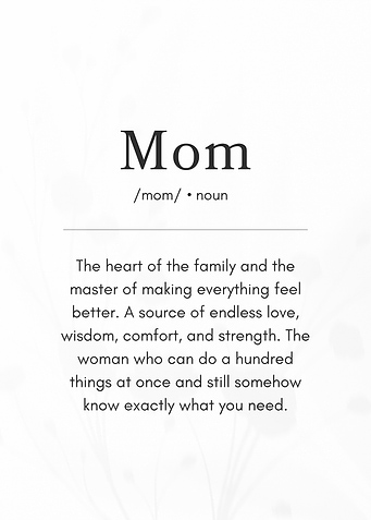Definition of Mom - Mother Love & Appreciation