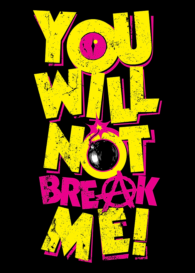 You Will Not Break Me