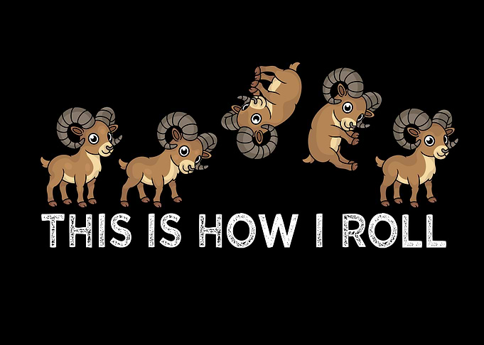 This Is How I Roll Goat Bighorn Sheep