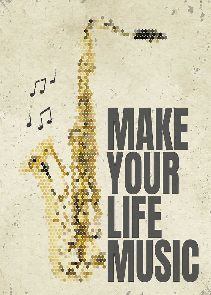 Make Your Life Music Saxophone Poster