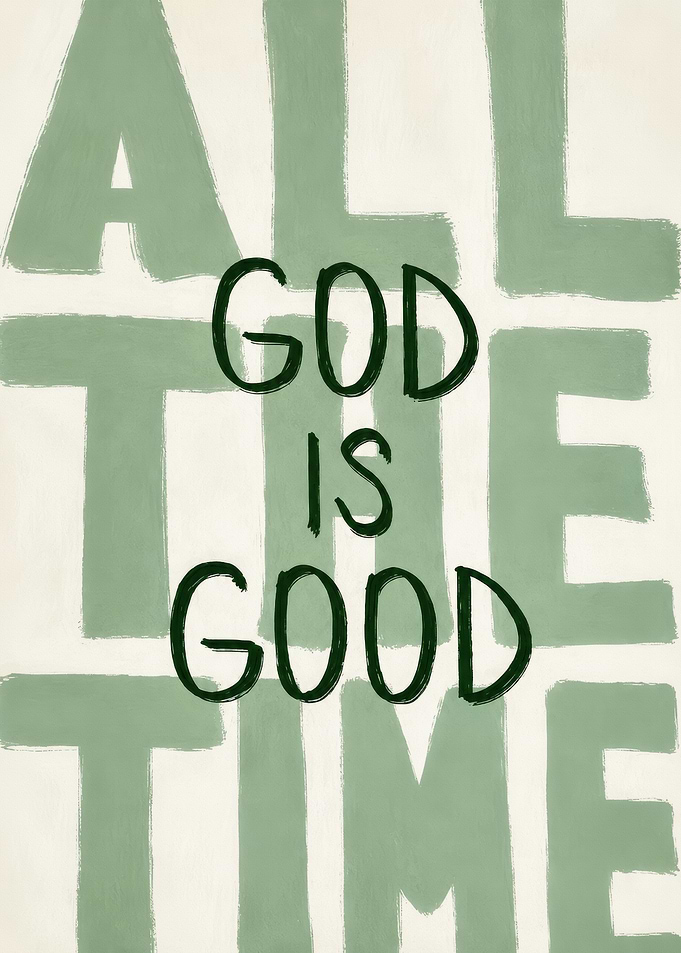 God Is Good All The Time