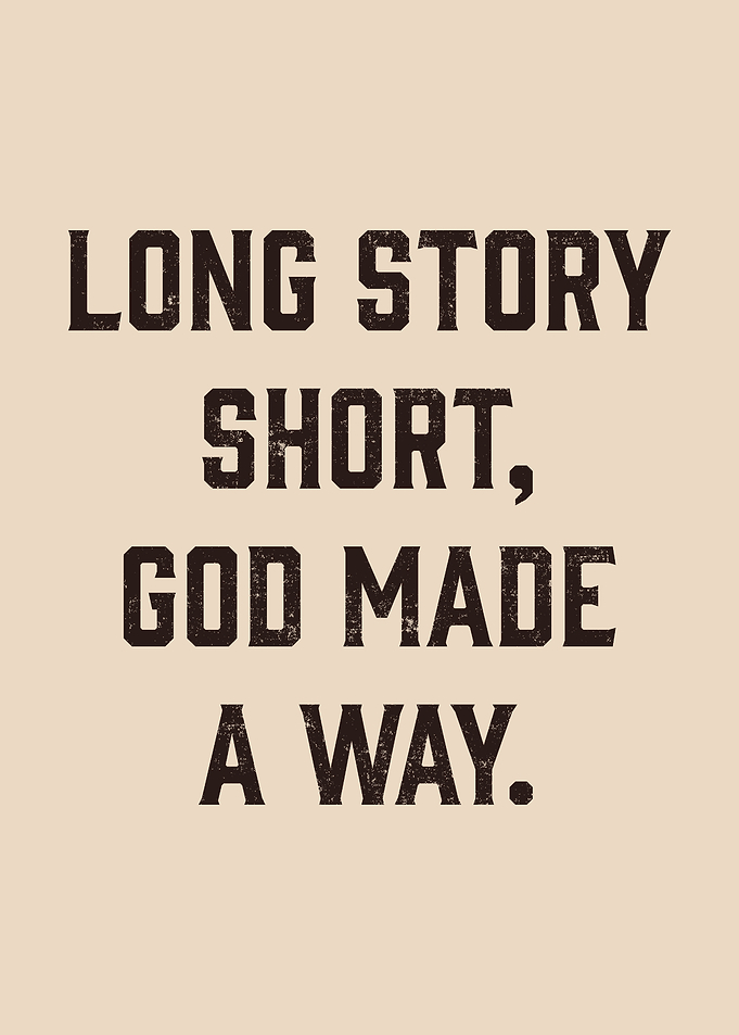Long Story Short God Made A Way Poster (Brown/Beige)