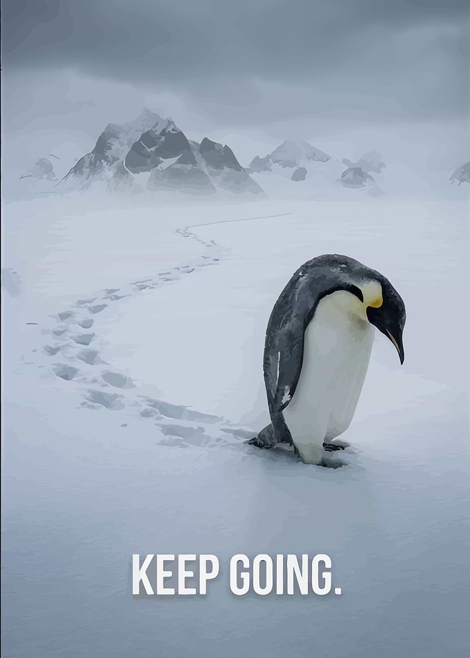 Keep Going Penguin Inspirational Poster