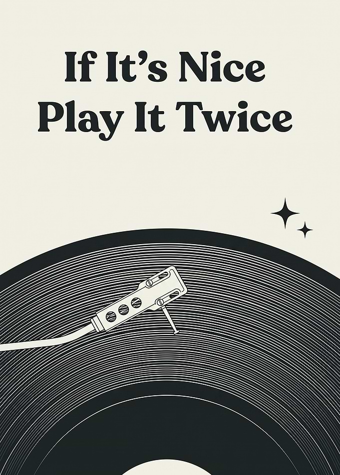 If It's Nice Play It Twice Illustration Poster