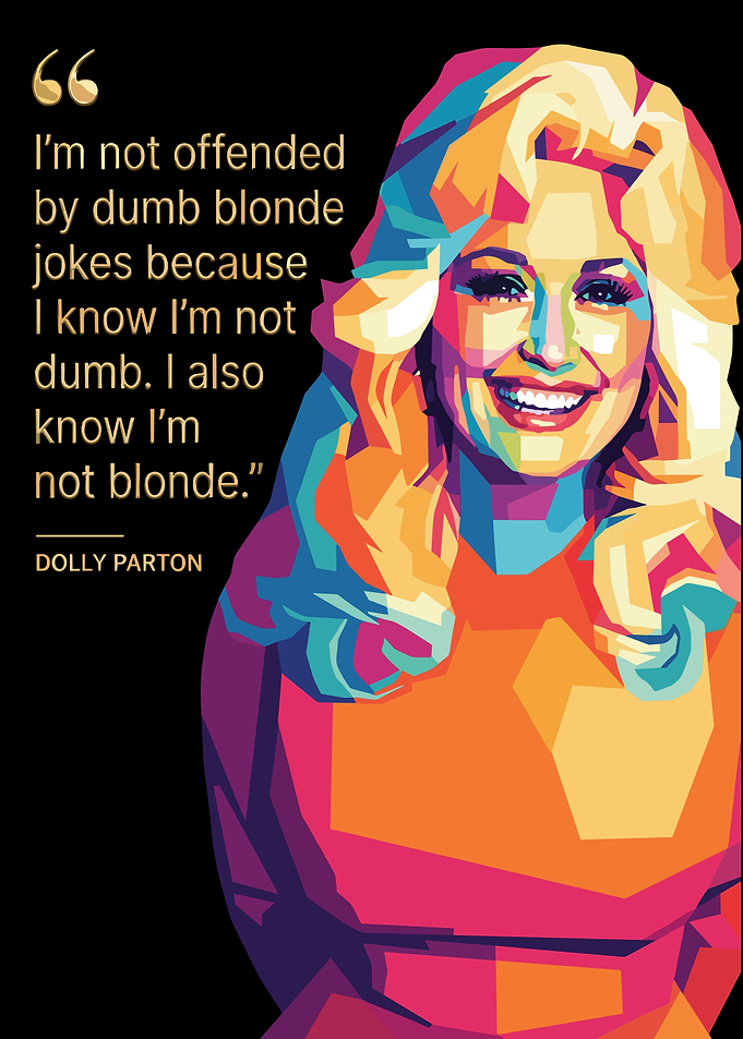 Dolly Parton Pop Art Quote Poster