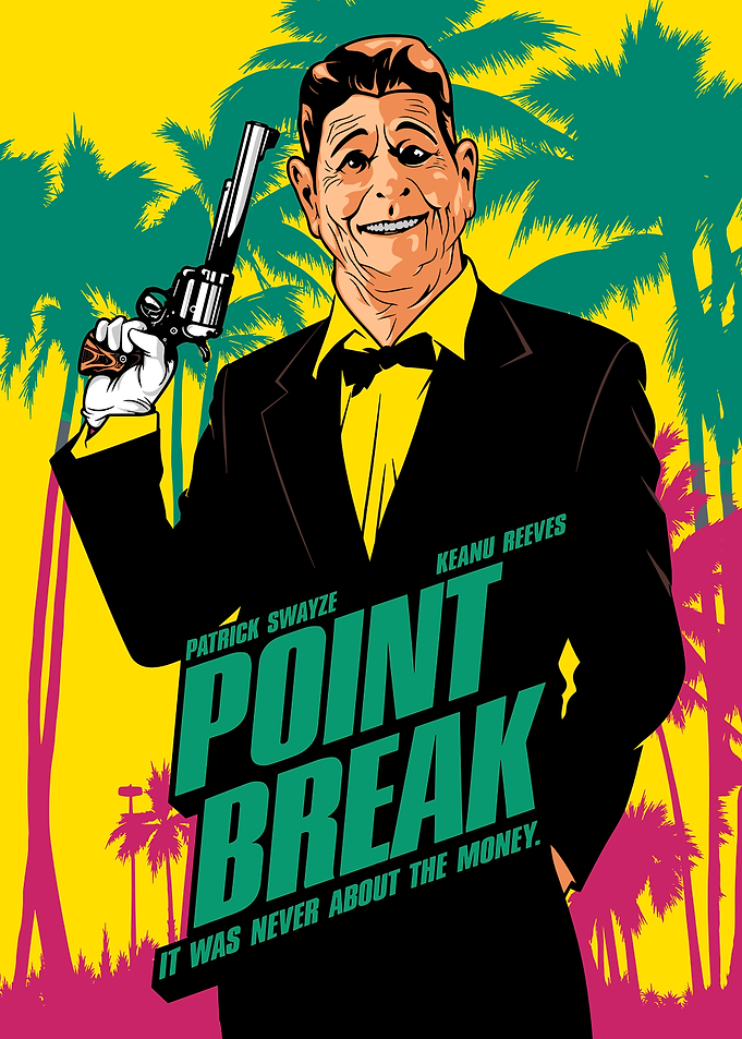 Point Break Ronald Reagan Poster