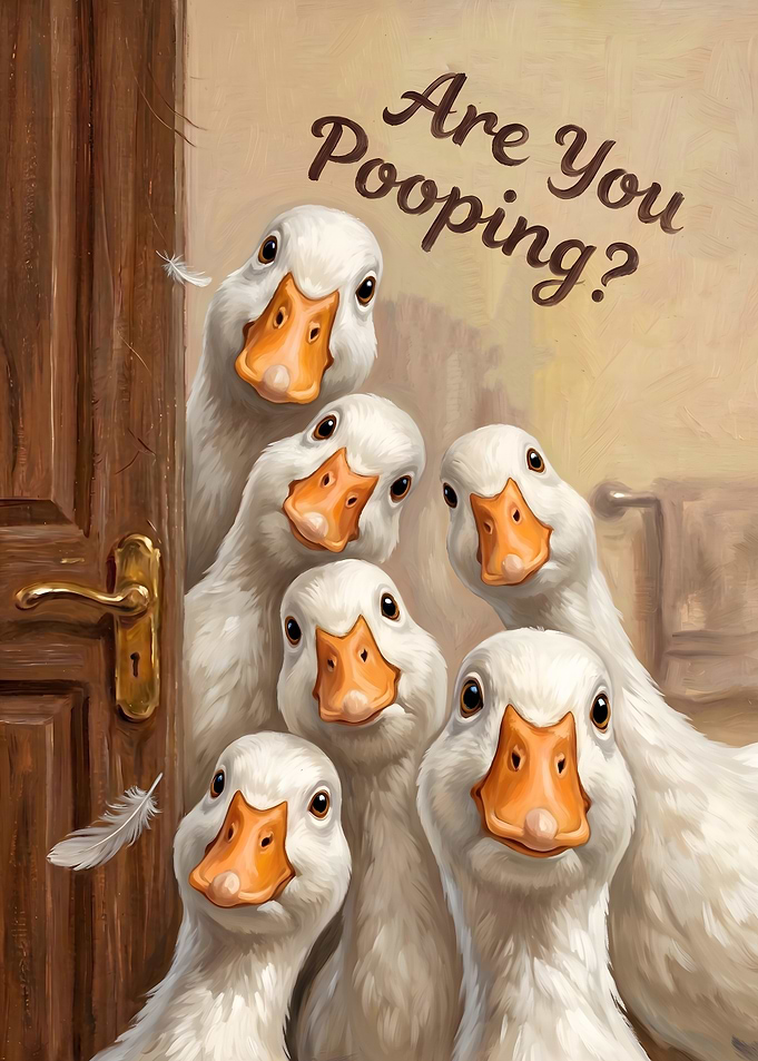 Funny Ducks Asking Are You Pooping