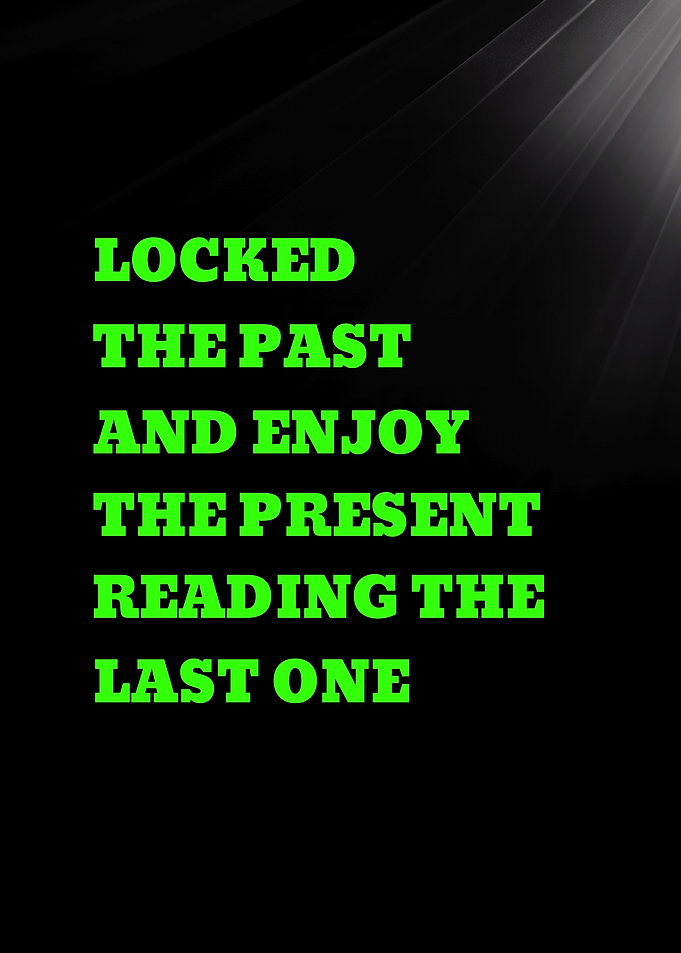 LOCKED THE PAST AND ENJOY THE PRESENT - Inspirational Text Art Poster