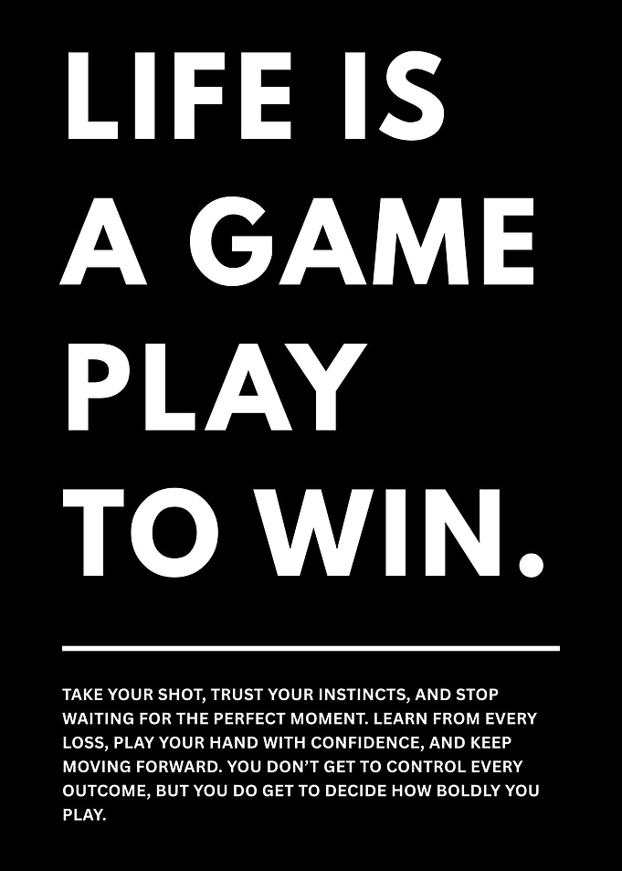 Life Is A Game Motivational Poster