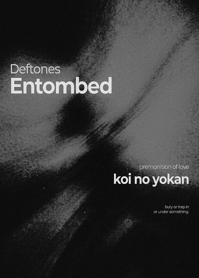 Deftones Entombed Koi No Yokan Poster
