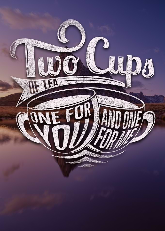 Two Cups of Tea Typography Poster