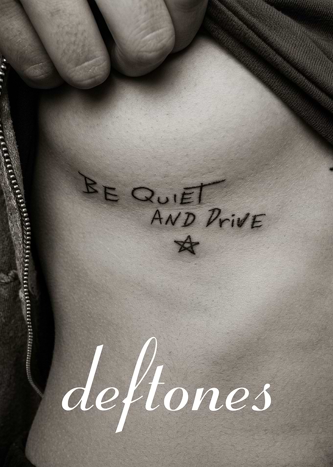 Deftones Be Quiet and Drive Tattoo