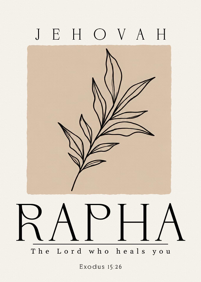 Jehovah Rapha – The Lord Who Heals