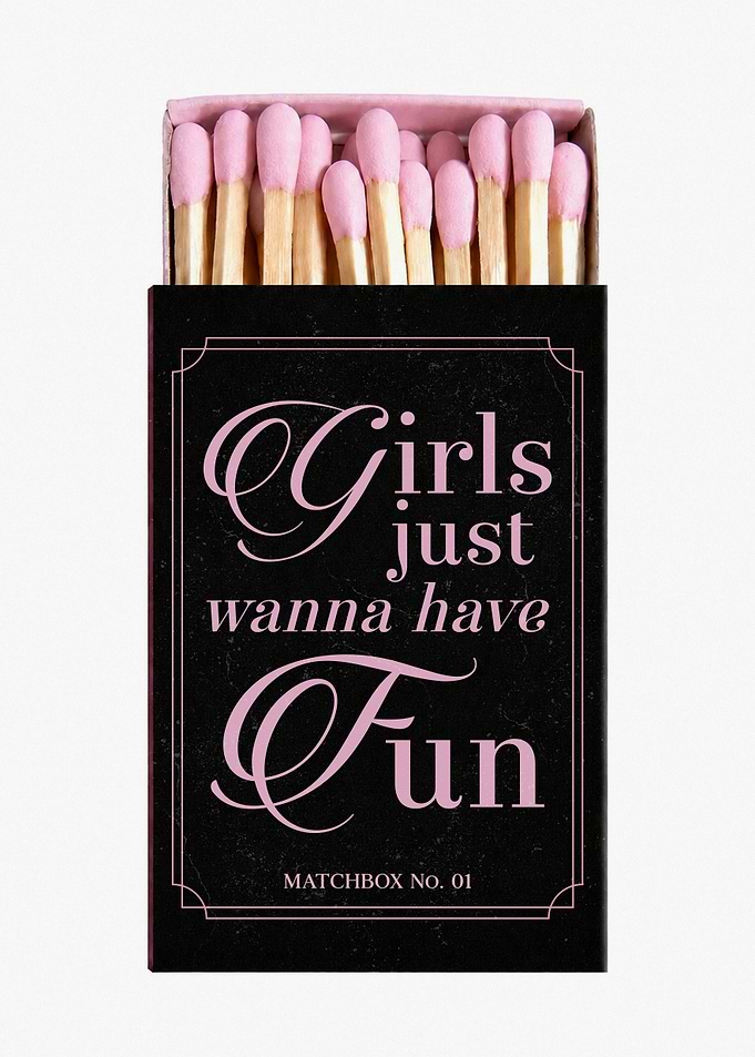 Girls Just Wanna Have Fun Matchbox