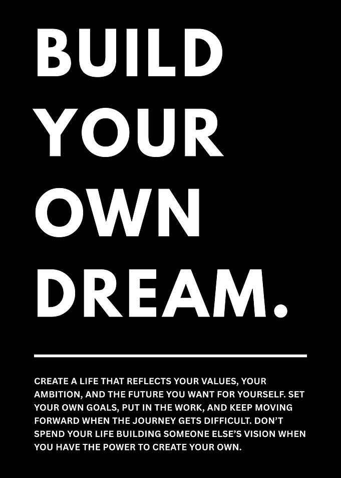 Build Your Own Dream - Motivational Poster