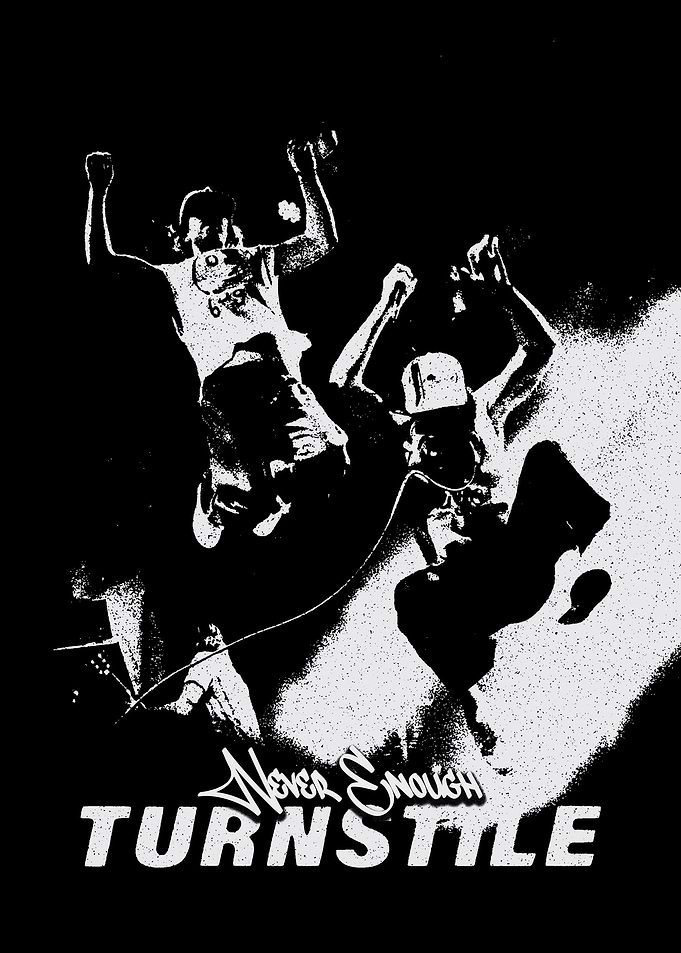 Turnstile Never Enough Band Poster