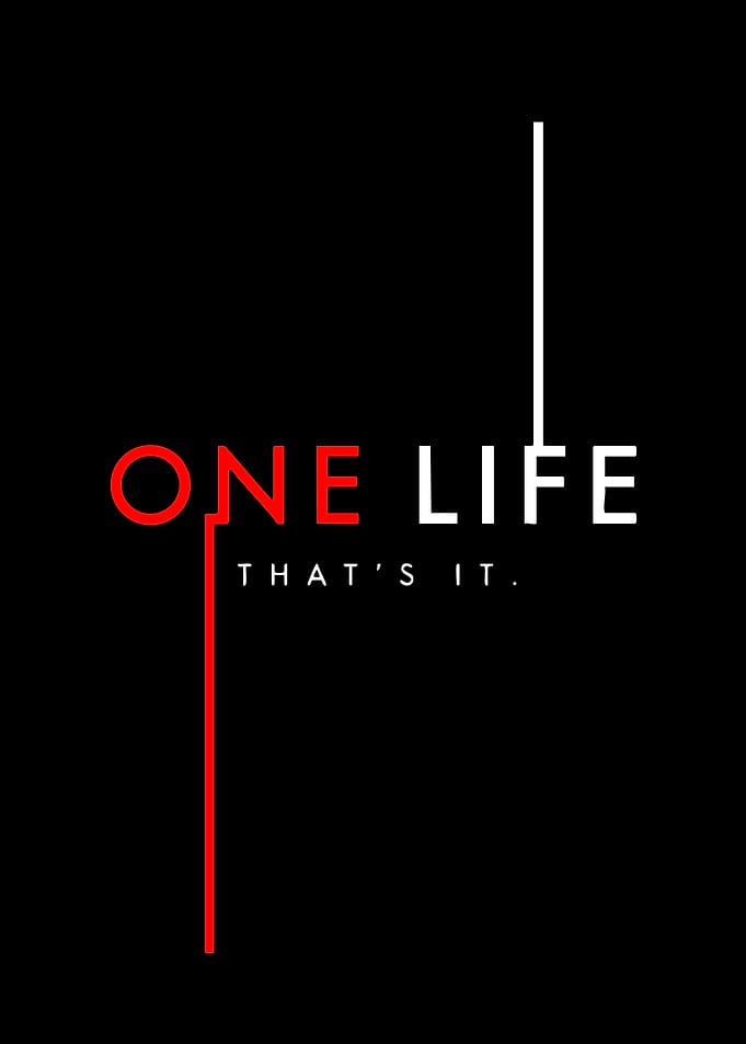 One Life That's It Minimalist Poster