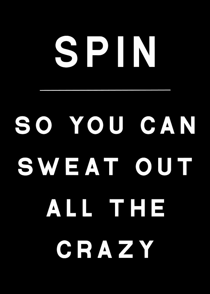 Spin Sweat Out The Crazy Quote
