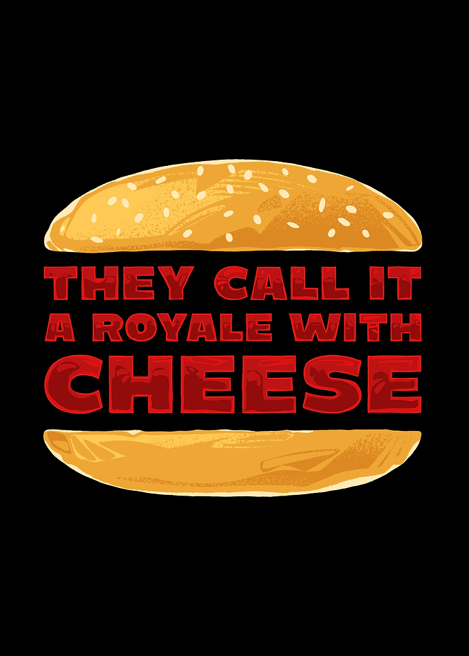 Royale With Cheese