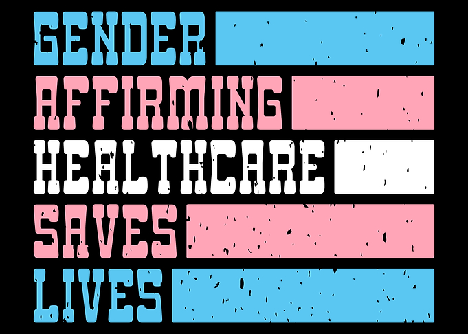 Gender Affirming Healthcare Saves Lives Queer Design