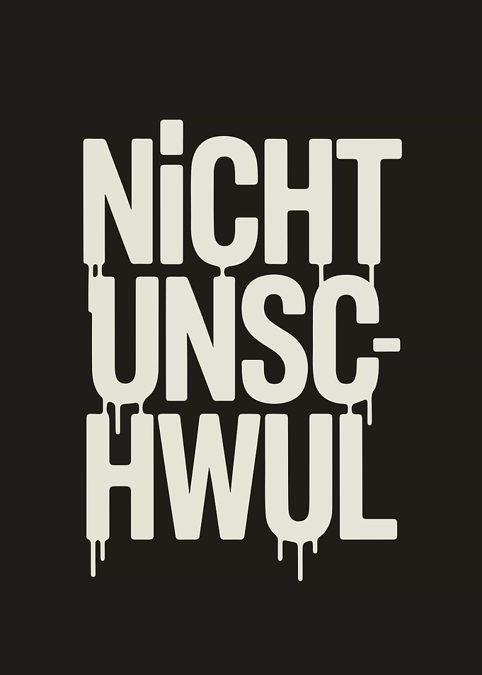 Nicht Unschwul Dripping Text Art