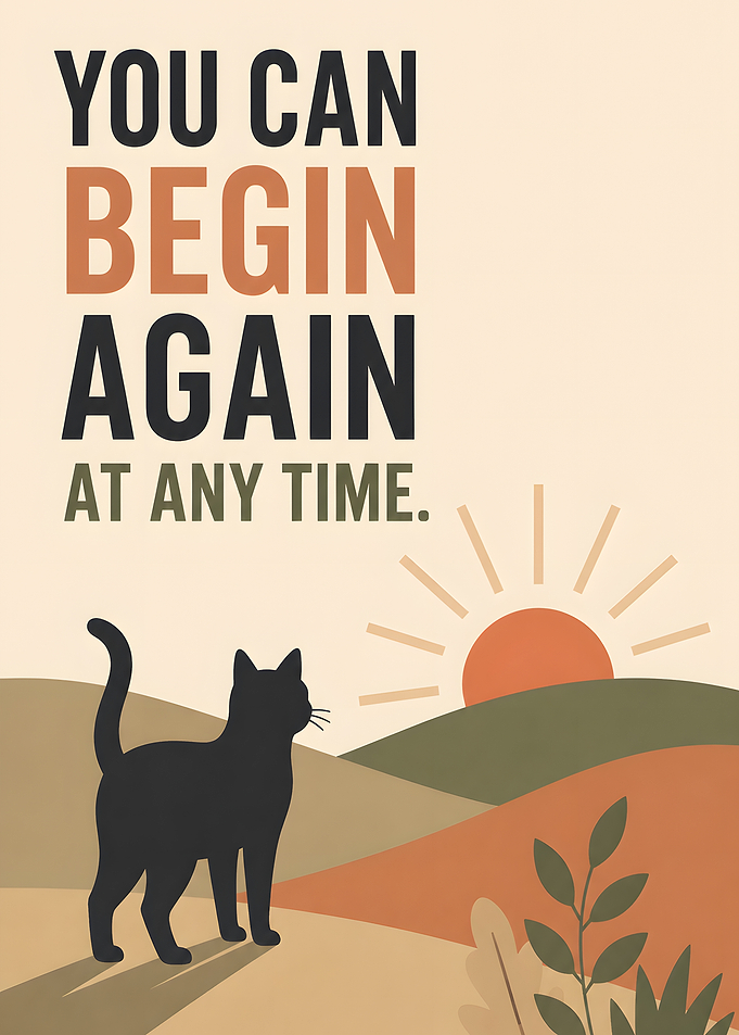 You Can Begin Again Inspirational Poster