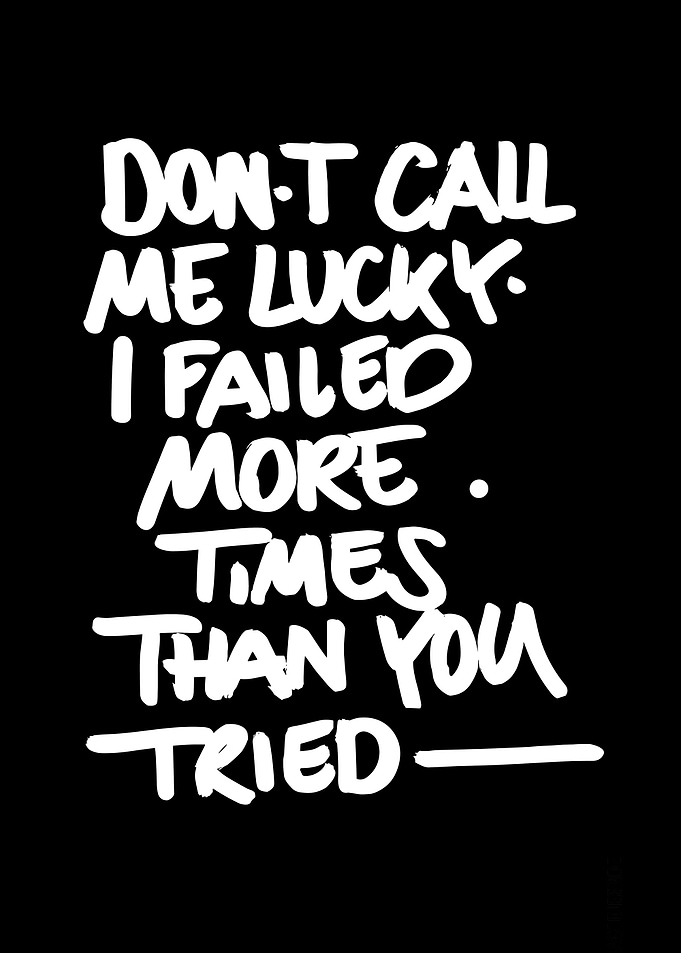 Don't Call Me Lucky Motivational Quote