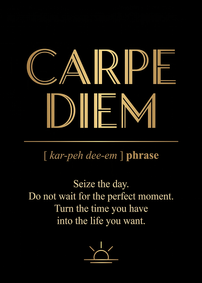 Carpe Diem Inspirational Quote Poster