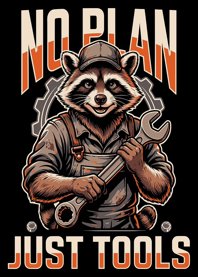 No Plan Just Tools Raccoon Mechanic
