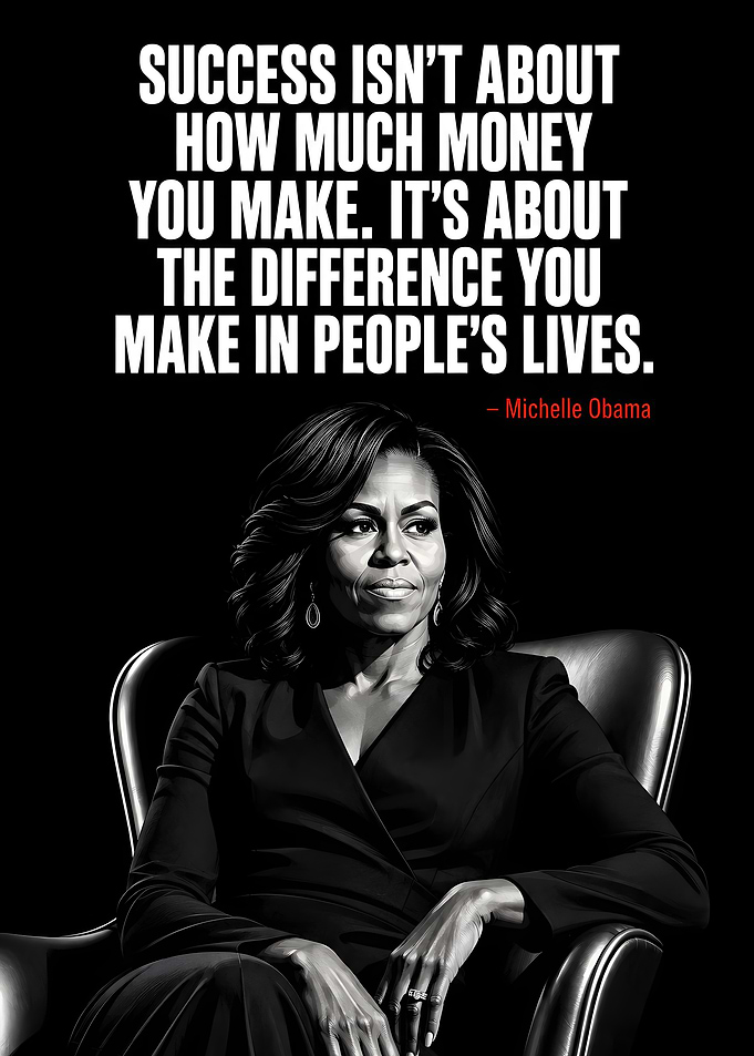 Michelle Obama Inspirational Quote Poster