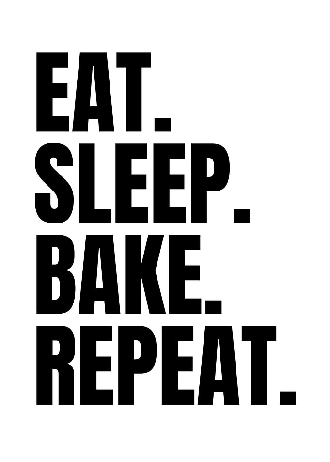 Eat Sleep Bake Repeat Typography Poster