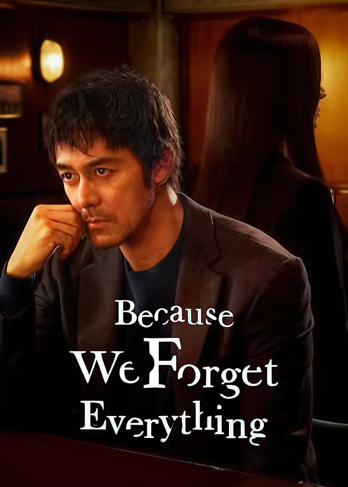 Because We Forget Everything Poster