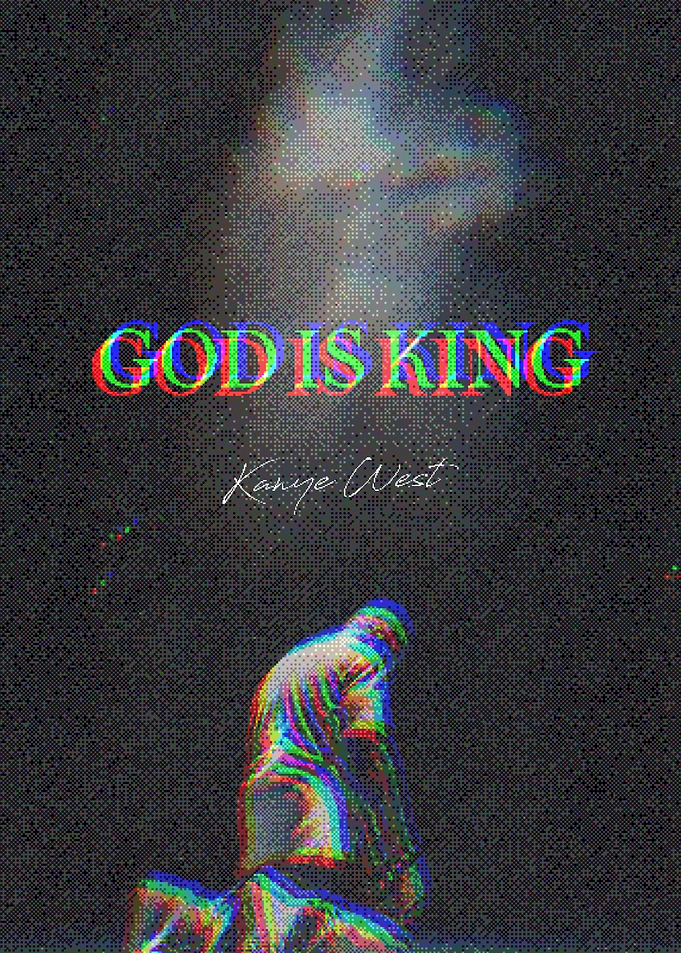 Kanye West God Is King Poster