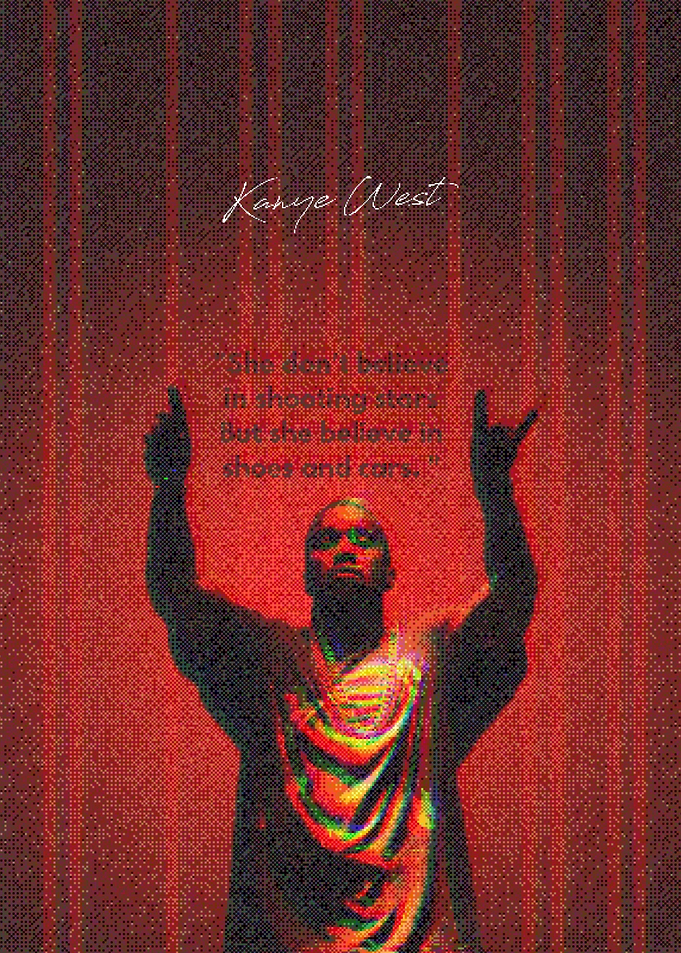 Kanye West Quote Poster
