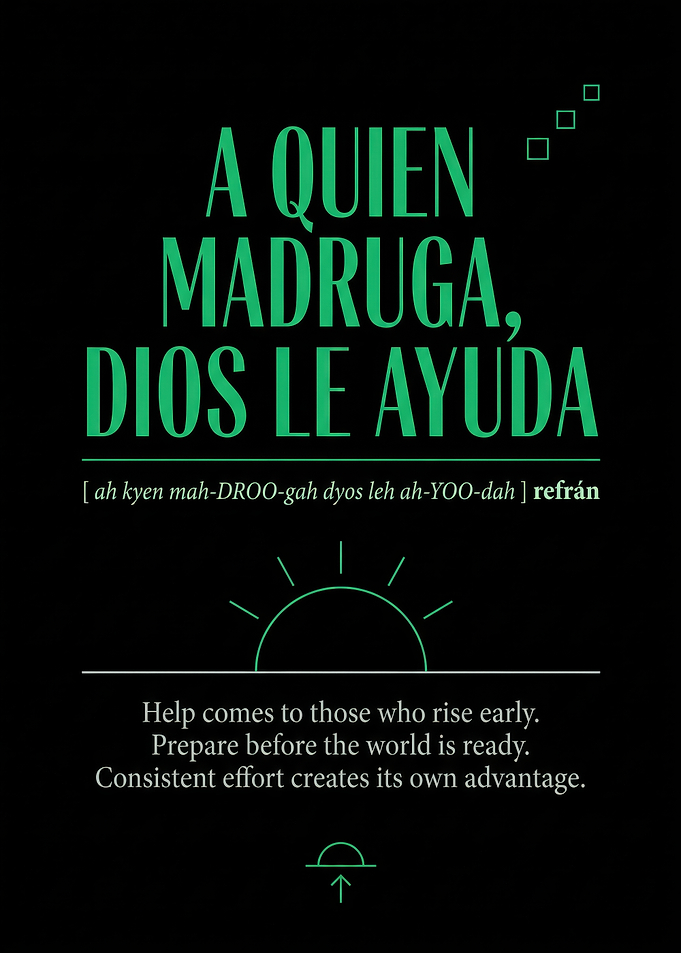 A quien madruga, Dios le ayuda Spanish Proverb Inspirational Poster