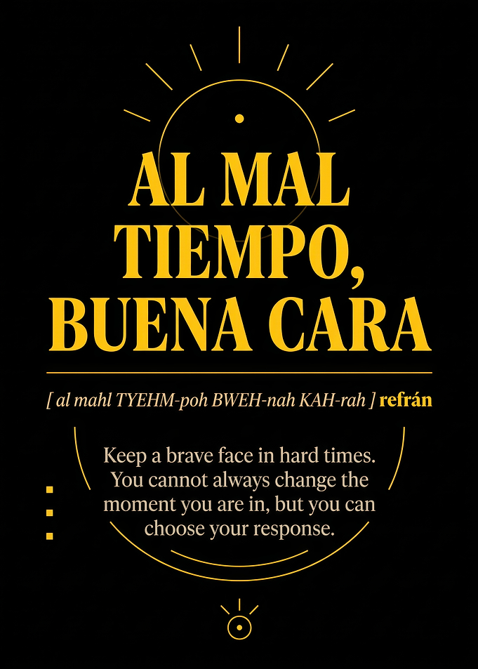 Al Mal Tiempo Buena Cara Poster