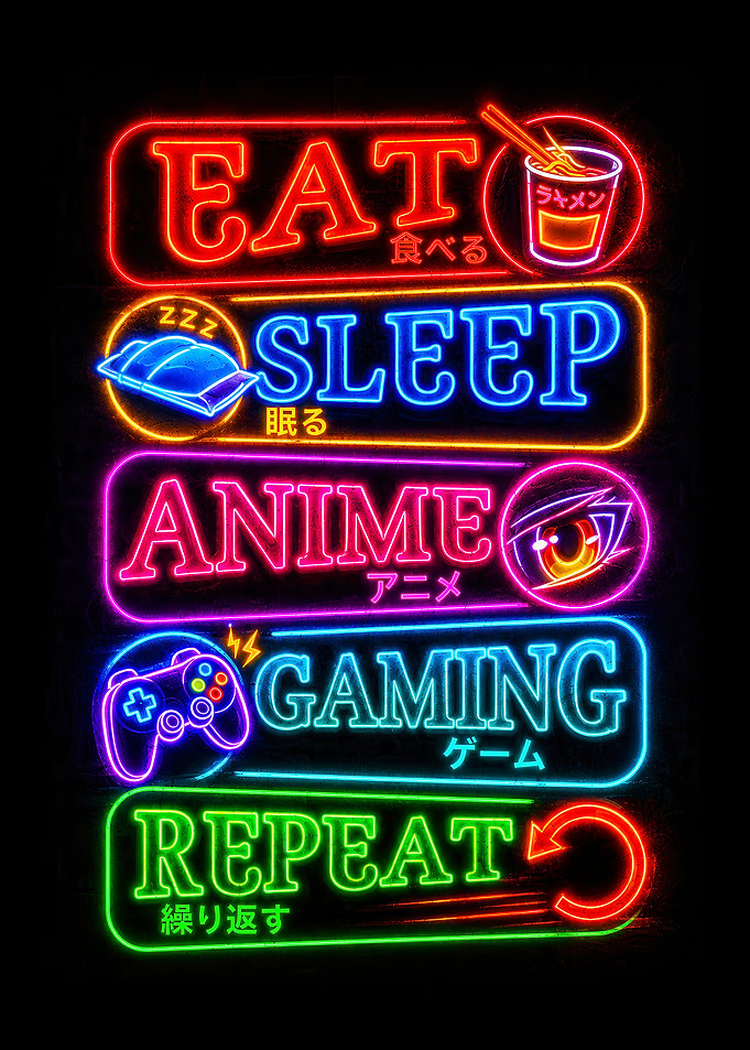 Eat Sleep Anime Gaming Repeat Neon
