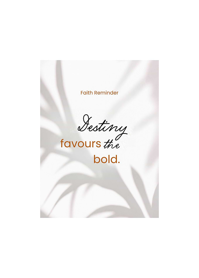 Destiny Favours the Bold Inspirational Quote
