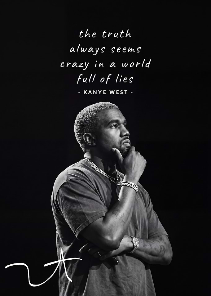 Kanye West Inspirational Quote Poster