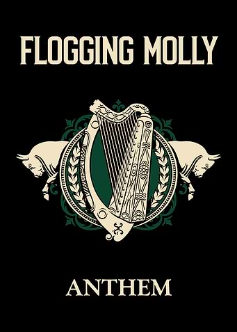 Flogging Molly Anthem