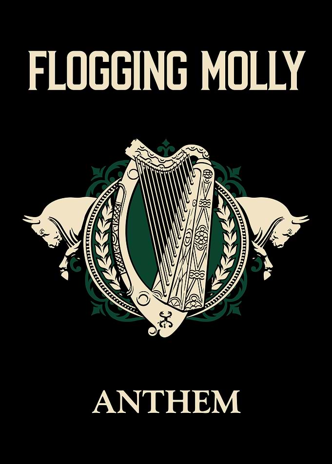 Flogging Molly Anthem