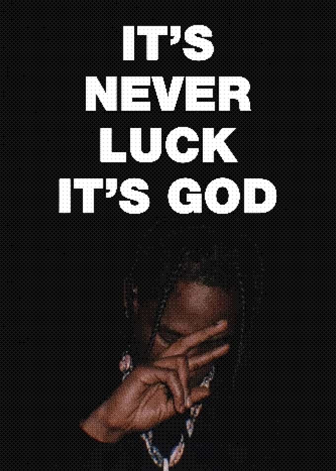 Travis Scott Inspirational Quote Poster