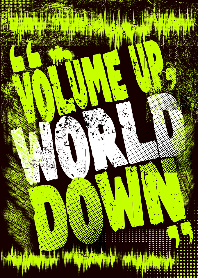 Volume Up World Down Typography Poster