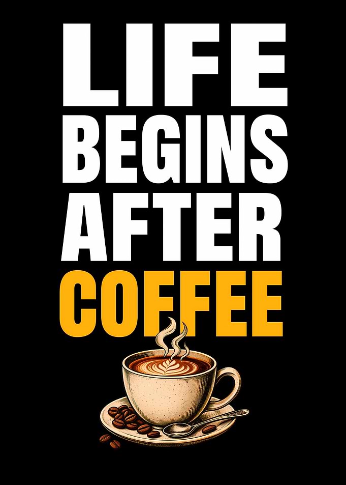 Life Begins After Coffee Poster