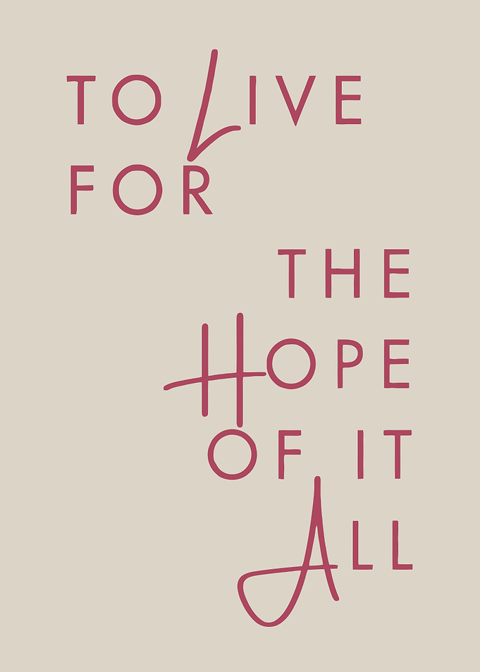 To Live For The Hope Quote