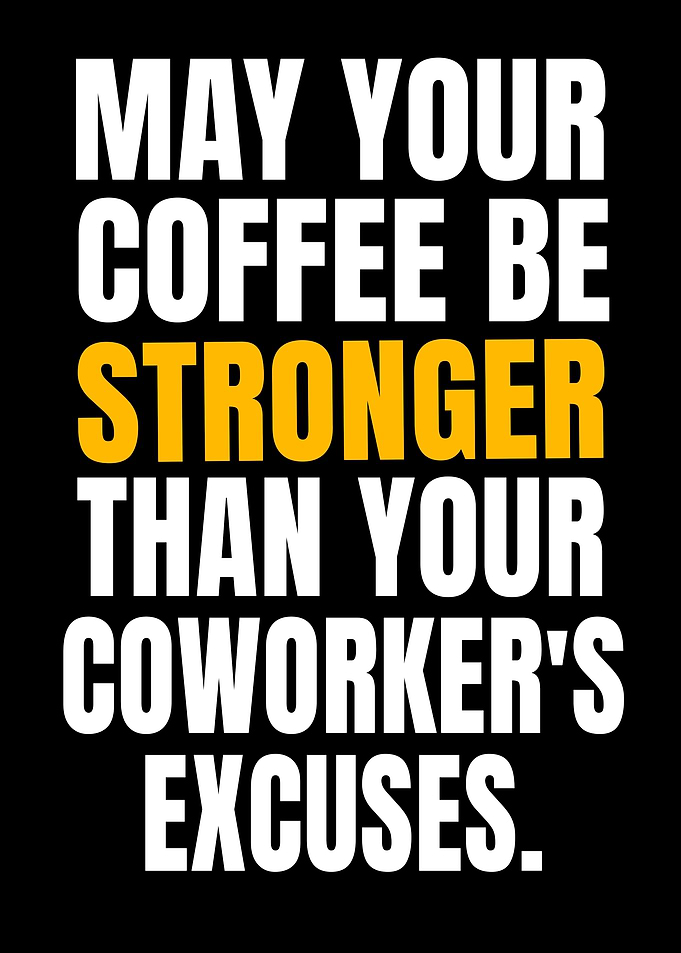 Funny Coffee Quote Typography Poster
