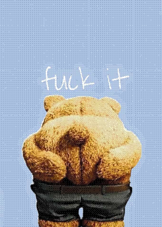 Ted Bear Funny Quote Poster